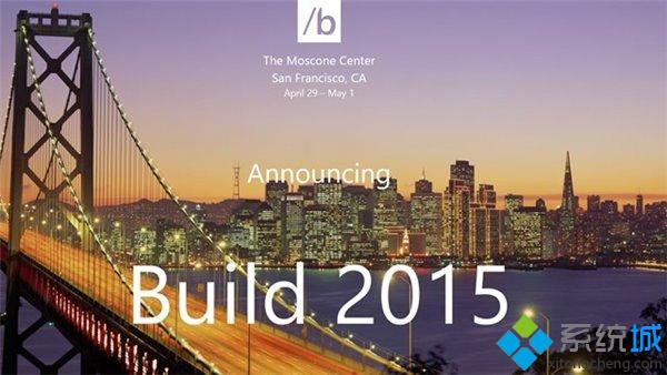 微软Build2015开发者大会4月29日晚在美国旧金山正式召开【组图】